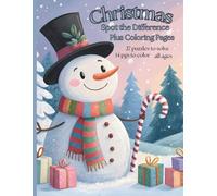 Christmas Spot the Difference Plus Coloring Pages for All Ages: 27 puzzles to solve 14 pgs to color (Spot the Difference Plus Coloring Pages Holiday Theme)