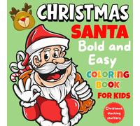 Christmas Stocking Stuffers, Christmas Santa Bold and Easy Coloring Book For Kids: Cute, Cozy, Bold & Easy Holiday Fun, 80 Simple Festive Designs with Santa | Stocking Filler Ideas For Kids