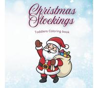 Christmas Stockings: Toddlers Coloring Book