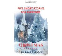 Christmas Stories: Five Short Stories For Everyone