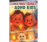 Christmas stories for ADHD Kids - Bedtime story book for boys and girls age 6 to 10 that teaches easy tools to handle emotions, anxiety relief and ... present or stocking stuffer for children