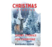 Christmas Stories: Short Stories For Everyone
