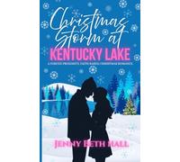 Christmas Storm at Kentucky Lake: A Forced Proximity, Faith Based, Christmas Romance