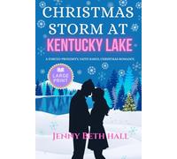 Christmas Storm at Kentucky Lake (Large Print Edition): A Forced Proximity, Faith Based, Christmas Romance