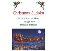 Christmas Sudoku: 100 Medium & Hard Large Print Sudoku Puzzles