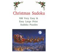Christmas Sudoku: 100 Very Easy & Easy Large Print Sudoku Puzzles