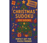 Christmas Sudoku Book for Adults and Seniors Difficulty mixed - 800 Puzzles & Solutions, mixed Level: The Perfect Gift for Puzzle Lovers