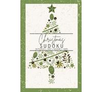 Christmas Sudoku Book: One Puzzle per Page, Easy, Medium, and Hard - Festive Brain Fun - Winter Evergreen Edition (Seasonal Puzzling)