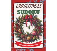 Christmas Sudoku: Christmas Sudoku Puzzle Book with Easy to Read Print Fun, Joyful, Brain-Boosting and More | 6x9 inches, 110 pages | 50+ ... Stocking Stuffers, Vacation and Relaxation