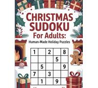 Christmas Sudoku for Adults: 150 Handcrafted Puzzles Created by a Real Person, Not by Artificial Intelligence
