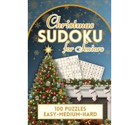 Christmas Sudoku for Seniors: 100 Large-Print Holiday Brain Games in 3 Levels - One-Per-Page Puzzles with Gift Dedication, Progress Tracker & ... Sudoku for Seniors (Compact Edition - 6x9))