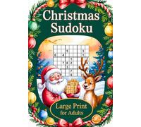 Christmas Sudoku Large Print for Adults: Holiday Fun Puzzle Book, A Perfect Stocking Stuffer with Easy, Medium & Hard Levels Sudoku, Interesting Facts and Full Solutions