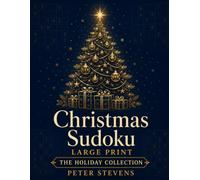 Christmas Sudoku: Large Print (The Holiday Collection)