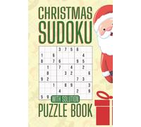 Christmas Sudoku Puzzle Book: 200 Large Print Holiday Puzzles with Solutions - Perfect for Relaxation and Family Fun