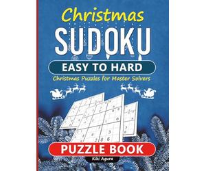 Christmas Sudoku Puzzle Book for Adults & Teens: 1000+ Festive Puzzles from Easy to Hard: A Holiday Brain Game Challenge with Over 1000 Sudoku Grids - ... Gift for Puzzle Lovers | Includes Answer Key