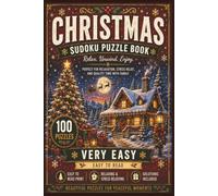 Christmas Sudoku Puzzle Books: Relax. Unwind. Enjoy. | 100 Puzzles | Very Easy Difficulty | Easy to Read Print | Solutions Included | 6x9