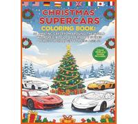Christmas Supercars Coloring Book: 30 Amazing Cars from Around the World: 30 Special Color Template Guides Perfect Holiday Gift for Kids Ages 5+