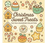 Christmas Sweet Treats: A Kawaii style Christmas Colouring Book Full of Gingerbread, Candy Canes, and Festive Cheer