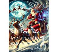 Christmas - the fantastic coloring book part 1: 90 high-quality coloring pictures