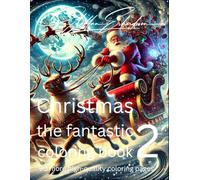 Christmas - The fantastic coloring book part 2: 90 more high-quality coloring pages