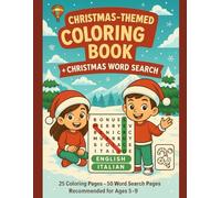 CHRISTMAS-THEMED COLORING BOOK AND CHRISTMAS WORD SEARCH FOR CHILDREN: WORD SEARCH 50 Pages English & Italian . 25 Coloring Pages