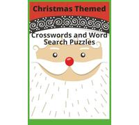 Christmas Themed Crosswords and Word Search Puzzles: Crossword Puzzles with Easy to Read Print about Christmas, Santa Clause, Saint Nick and more / ... ... Gift for Kids Seniors, Adults & Teens