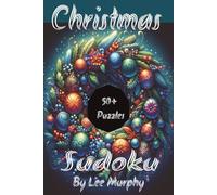 Christmas Themed Sudoku Puzzle Book: Easy to Read Print, Front Cover Christmas Theme, 6x9 inches, 110 Pages, 50+ Puzzles, Ideal Gift For Christmas