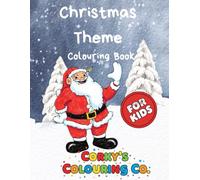 Christmas Themes Colouring Book for Kids.: 31 Great Xmas drawings for Boys and Girls 4-12 (Corky's Colouring Co. Colouring Books)