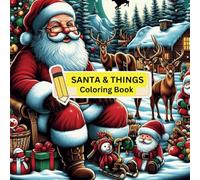 Christmas & Things for age 3-10 years old: Santa magical Christmas wonderland coloring book