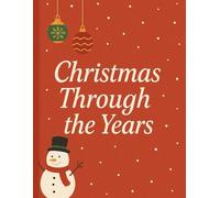 Christmas Through the Years: Our Christmas Story
