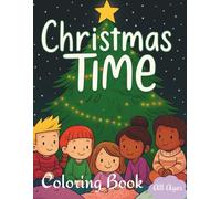 Christmas Time: A Family Christmas Tradition: 40 Pages to Color Together