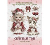 Christmas Time Ephemera Whimsical Art and Crafts: for Scrapbooking, Collage, Art Journaling