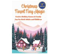 Christmas Tinsel Tiny Magic: Festive Holiday Games & Family Fun for Both Adults and Children