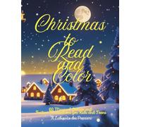 Christmas to Read and Color: 60 Magical Stories and Festive Illustrations for Kids and Teens
