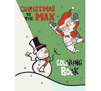 Christmas to the MAX: Coloring book