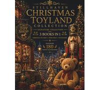 Christmas Toyland Collection: A Premium 3-in-1 Adult Coloring Book Featuring 180 Festive Illustrations of Christmas Toy Shops, Teddy Bears, ... (Stillhaven Christmas Signature Collection)