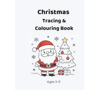 Christmas Tracing & Colouring Book for Kids: Simple Holiday Tracing & Colouring Pages for Toddlers and Preschoolers