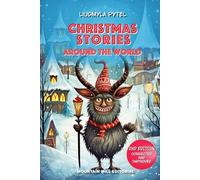 Christmas Traditions Around The World: 16 Christmas traditions with color illustrations. Exploring Christmas Worldwide: share the magic of christmas with your family. Perfect gift for Christmas