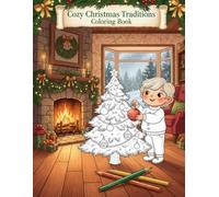 Christmas Traditions Coloring Book: Festive Fun for Kids Ages 5-9: A Festive Christmas Fun Coloring Book