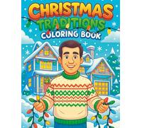 Christmas Traditions Coloring Book: Fun for Everyone