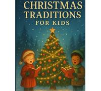 Christmas Traditions for Kids: Fun Coloring Pages, Stories & Activities to Discover the Magic of Christmas Around the World!