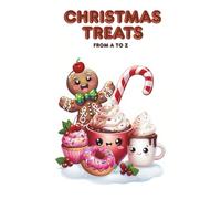 Christmas Treats From A to Z: A Sweet and Kawaii Christmas Coloring Book for Kids