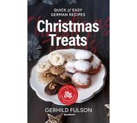 Christmas Treats: Quick & Easy German Recipes