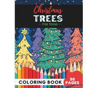 Christmas Tree Coloring Book for Teens: 50 Pages of Trendy Tree Patterns with Ornaments (Coloring Books for Teenagers)