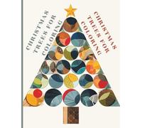 Christmas trees for coloring: Magical trees in winter and holiday scenes