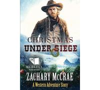 Christmas Under Siege: A Classic Western Adventure