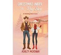 Christmas Under the Big Sky: A Holiday Rom Com
