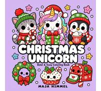 Christmas Unicorn - A Bold and Easy Coloring Book for Kids & Adults: 40 Simple and Cute Holiday Designs with Unicorn, Cat, Penguin Snowflakes, Gifts, and Cozy Scenes (Cozy Christmas Club)