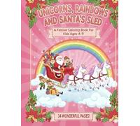 Christmas Unicorn Coloring Book for Girls Ages 4-9: Merry Christmas Unicorn Coloring Pages