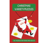 Christmas Variety Puzzles: 50+ PUZZLES FOR TEENS AND ADULTS